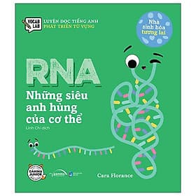 Luyện Đọc Tiếng Anh, Phát Triển Từ Vựng - Nhà Sinh Hóa Tương Lai - RNA - Những Siêu Anh Hùng Của Cơ Thể - An