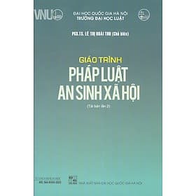 Giáo Trình Pháp Luật An Sinh Xã Hội (Tái bản lần 2) - Hoài Thu