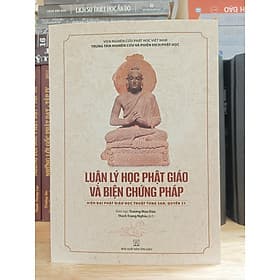 Luận lý học Phật giáo và biện chứng pháp – Hiện đại Phật giáo học thuật Tùng San (Quyển 21) - Lý Gia