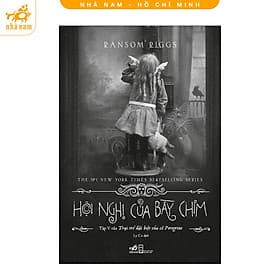 Hội nghị của bầy chim (Tập 5 - series Trại trẻ đặc biệt của cô Peregrine) (Nhã Nam HCM) - Nhã Nam