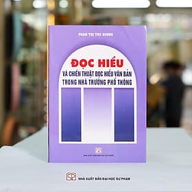 Đọc hiểu và chiến thuật đọc hiểu văn bản trong nhà trường phổ thông - Chì