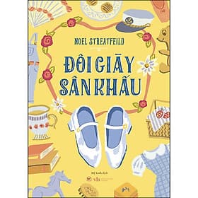 Sách Đôi Giày Sân Khấu- Noel Streatfeild - Noel Streatfeild