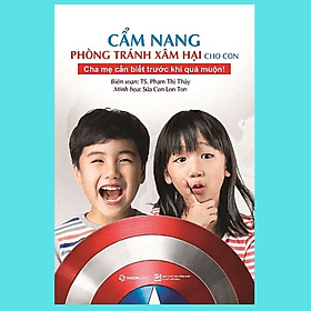 Cẩm nang phòng tránh xâm hại cho con - Những bảo bối của hiệp sĩ TANI - Tác giả: TS. Phạm Thị Thúy - Phạm Thị Thúy