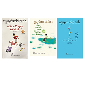 Combo Chúc Một Ngày Tốt Lành + Cô Gái Đến Từ Hôm Qua + Cây Chuối Non Đi Giày Xanh - Gã