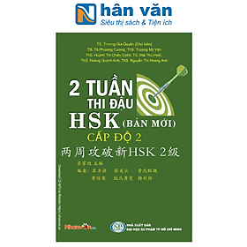 2 Tuần Thi Đậu HSK Cấp Độ 2 - Sách luyện thi tiếng Hoa độc quyền - Văn
