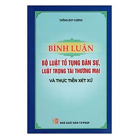Sách Bình Luận Bộ Luật Tố Tụng Dân Sự, Luật Trọng Tài Thương Mại Và Thực Tiễn Xét Xử - Nha Nha