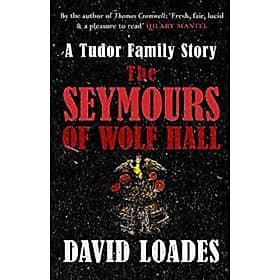 The Seymours of Wolf Hall - Wolf