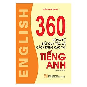 Sách 360 Động Từ Bất Quy Tắc Và Cách Dùng Các Thì Tiếng Anh - Nha Nha