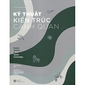 Kỹ Thuật Kiến Trúc Cảnh Quan (Sách Màu) - Thu