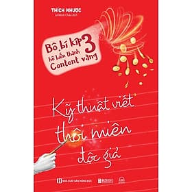 Sách Bộ bí kíp hô biến thành content vàng - Tập 3: Kỹ thuật viết thôi miên độc giả - Thu