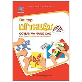 Bài Tập Mĩ Thuật 2 Cơ Bản Và Nâng Cao - Nam Việt