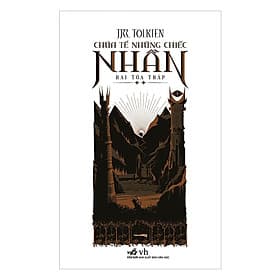 Cuốn sách đã được chuyển thể thành phim: Chúa tể những chiếc nhẫn, tập 2 - Hai tòa tháp (TB) - Nhã Nam