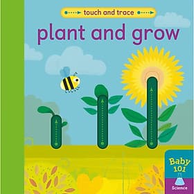 Sách thiếu nhi tiếng Anh - Baby 101: Plant and Grow - Little Tiger Press Group