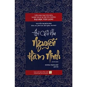 Thơ chữ Hán Nguyễn Hàm Ninh - Nguyễn Thị Bích Đào - (bìa mềm) - Hàn Ni