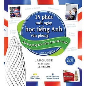 15 Phút Mỗi Ngày Học Tiếng Anh Văn Phòng - Trình Độ B2-c1 (Kèm CD) - Nhân Trí Việt - Vân Phong