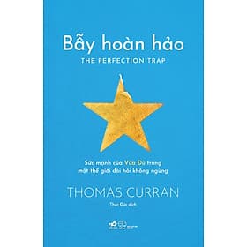 Sách Bẫy Hoàn Hảo - Sức Mạnh Của Vừa Đủ Trong Một Thế Giới Đòi Hỏi Không Ngừng - Nhã Nam