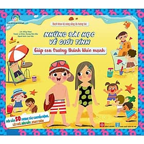 Bách khoa kỹ năng sống đa tương tác - Những bài học về giới tính giúp con trưởng thành khỏe mạnh - Bách Khoa