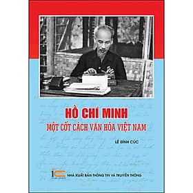 Sách Hồ Chí Minh Một Cốt Cách Văn Hóa Việt Nam - Hồ Minh Thông