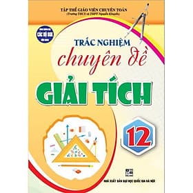 Trắc Nghiệm Chuyên Đề Giải Tích Lớp 12 - Hồng Ân - An