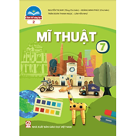 Sách giáo khoa Mĩ Thuật 7- 2- Chân Trời Sáng Tạo (Kèm Nilon bọc Sách) - Chà
