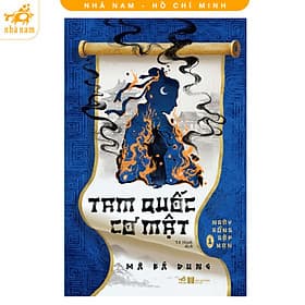 Tam Quốc cơ mật (Mã Bá Dung) (Nhã Nam HCM) - Nhã Nam