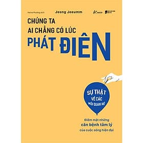 Chúng Ta Ai Chẳng Có Lúc Phát Điên - AZ Việt Nam - Nam Việt