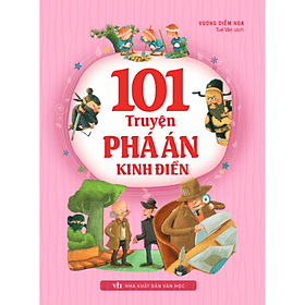 101 Truyện Phá Án Kinh Điển - Minh Minh