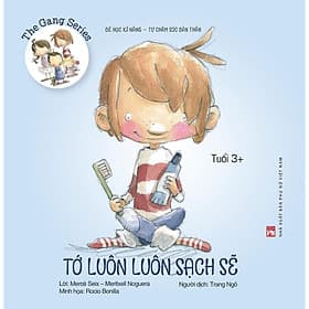The Gang Series - Tớ Luôn Luôn Sạch Sẽ - Bé Học Kĩ Năng Tự Chăm Sóc Bản Thân (Tuổi 3+) - NXB Phụ Nữ