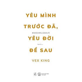 Yêu Mình Trước Đã, Yêu Đời Để Sau - Vex King - AZ Việt Nam - Nam Việt