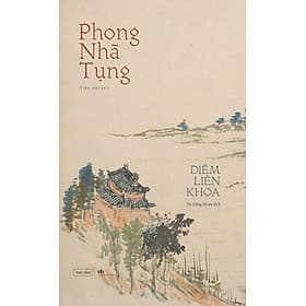 Phong Nhã Tụng - Diêm Liên Khoa - Khoa