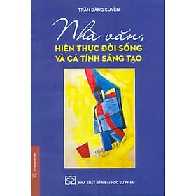 Nhà Văn, Hiện Thực Đời Sống Và Cá Tính Sáng Tạo