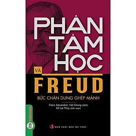 Phân Tâm Học Và Freud - Bức Chân Dung Ghép Mảnh - Chà