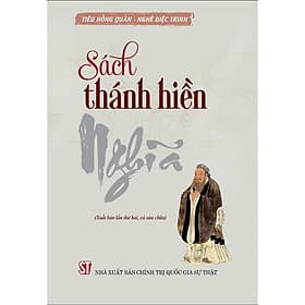 (Sách thánh hiền) – NGHĨA – Tiêu Hồng Quân - Nghê Diệc Trinh – NXB Chính trị quốc gia sự thật - Thanh Thanh