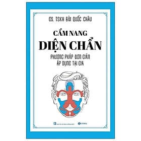 Cẩm Nang Diện Chẩn - Phương Pháp Đơn Giản Áp Dụng Tại Gia - Thái Hà Sach24h