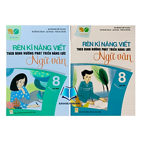 Combo Rèn kĩ năng viết theo định hướng phát triển năng lực ngữ văn 8 - tập 1 + 2 ( kết nối ) - Theo Theobald