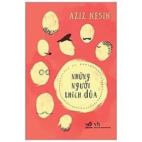 Sách Những Người Thích Đùa - Nhã Nam