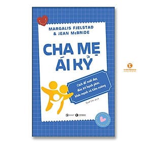 Cha mẹ ái kỷ: Cách để nuôi dạy đứa trẻ hạnh phúc, khoẻ mạnh và kiên cường - Chà
