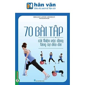 70 Bài Tập Cải Thiện Vóc Dáng Tăng Sự Dẻo Dai - Hoa Đăng