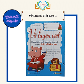 Combo vở luyện viết lớp 1 - Biên soạn theo chương trình sách giáo khoa mới chân trời sáng tạo - Trí Việt