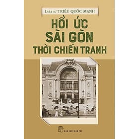 Hồi Ức Sài Gòn Thời Chiến Tranh _TRE - Go
