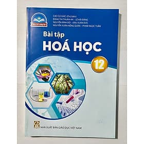 Sách Bài Tập Hóa Học 12- Chân Trời Sáng Tạo (Kèm Nilon bọc Sách)