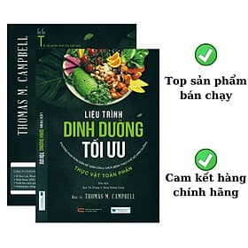 Sách Liệu trình dinh dưỡng tối ưu_Hướng dẫn ăn theo chế độ Thực vật toàn phần - Văn