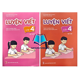 Combo Luyện viết lớp 4 tập 1 + 2 (Theo chương trình Giáo dục phổ thông 2018)