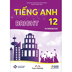 Tiếng Anh 12 Bright - Workbook (Sách bài tập)