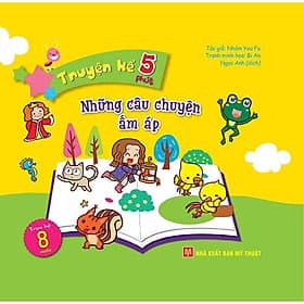 Những Câu Chuyện Ấm Áp - Truyện Kể 5 Phút - NXB Mỹ Thuật