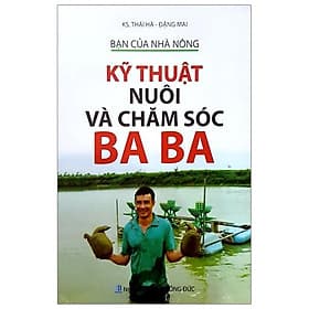 Bạn Của Nhà Nông - Kỹ Thuật Nuôi Và Chăm Sóc Ba Ba