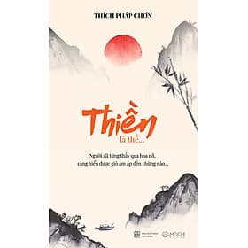 Thiền là thế... - Công Ty TNHH Xuất bản và Giáo dục Mochibooks