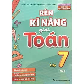 Rèn Kĩ Năng Giải Toán Lớp 7 - Tập 2 - Long