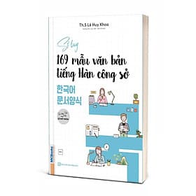 Sổ Tay 169 Mẫu Văn Bản Tiếng Hàn Công Sở – Học Tiếng Hàn Cùng Thầy Lê Huy Khoa - Lê Huy Khoa