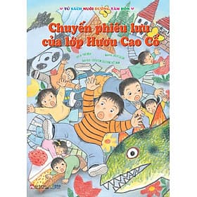 Chuyến phiêu lưu của lớp Hươu Cao Cổ - Tủ sách nuôi dưỡng tâm hồn - ED